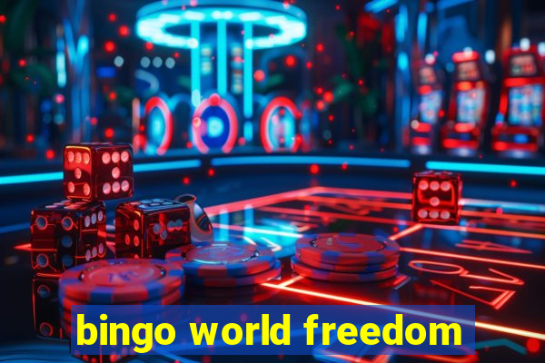 bingo world freedom