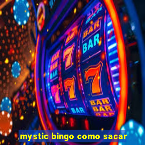 mystic bingo como sacar