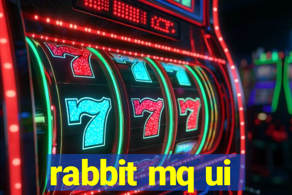 rabbit mq ui