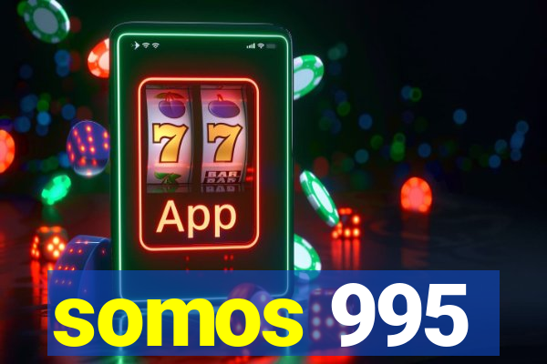 somos 995