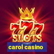 carol casino