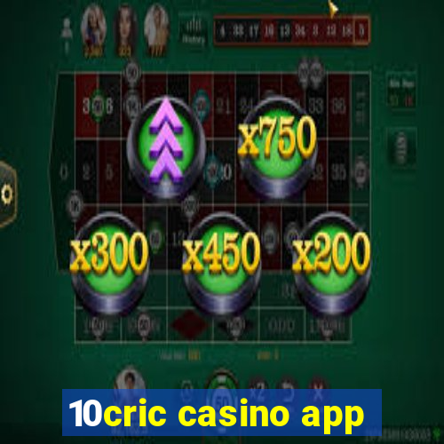 10cric casino app