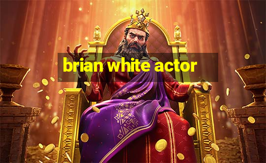 brian white actor