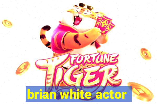 brian white actor