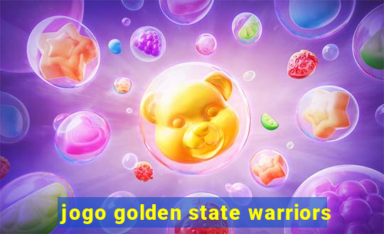 jogo golden state warriors