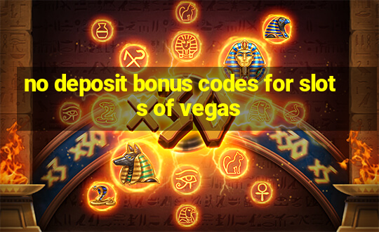 no deposit bonus codes for slots of vegas