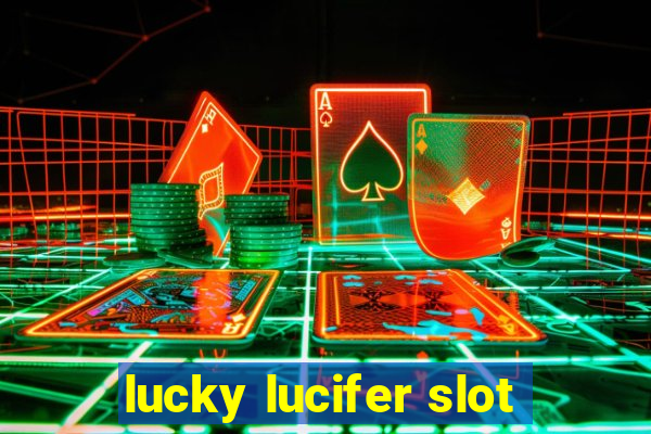 lucky lucifer slot