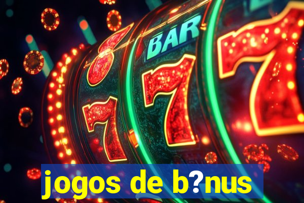 jogos de b?nus