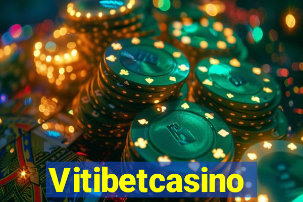 Vitibetcasino