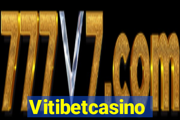 Vitibetcasino