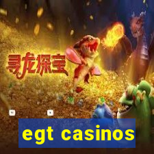 egt casinos