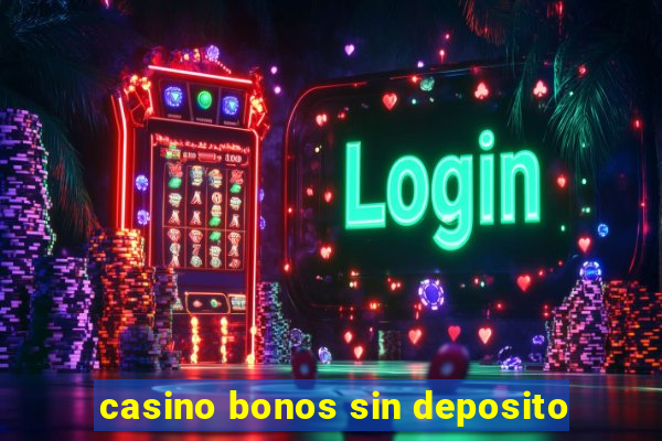 casino bonos sin deposito