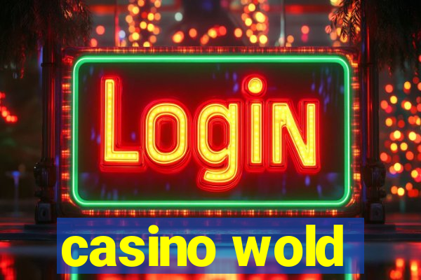 casino wold