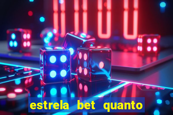 estrela bet quanto tempo demora o saque