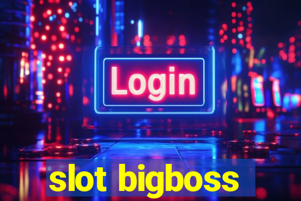 slot bigboss