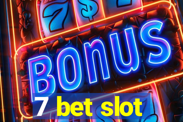 7 bet slot