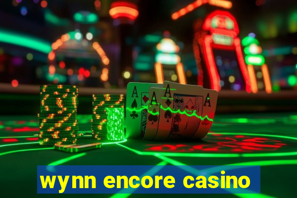 wynn encore casino