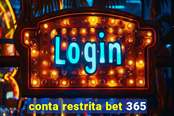 conta restrita bet 365