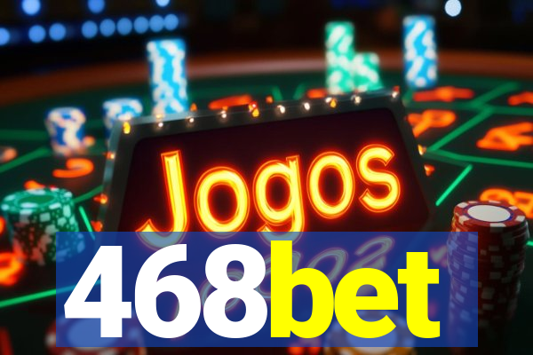 468bet