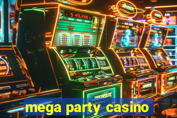 mega party casino