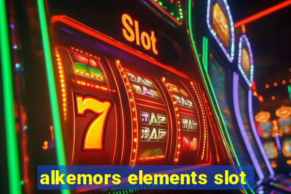 alkemors elements slot