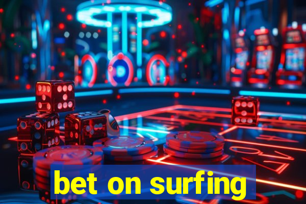 bet on surfing