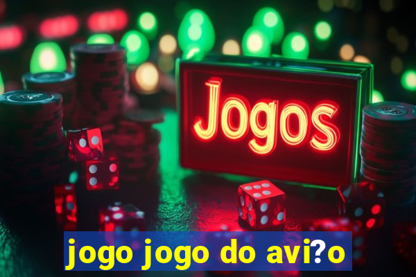 jogo jogo do avi?o