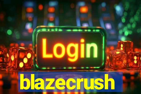 blazecrush