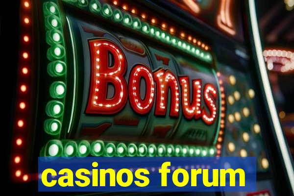 casinos forum