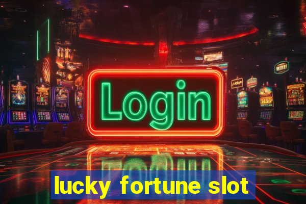 lucky fortune slot