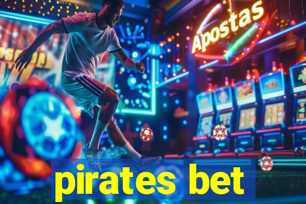 pirates bet