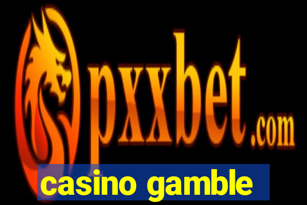 casino gamble