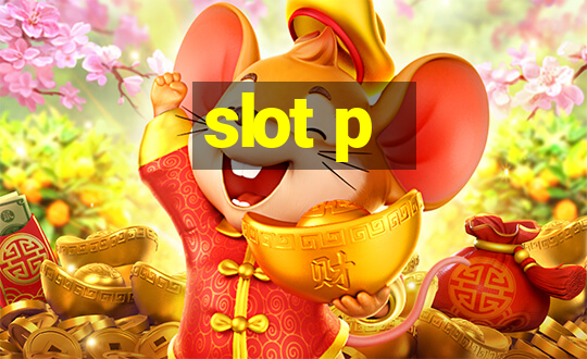 slot p