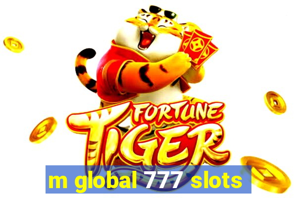 m global 777 slots