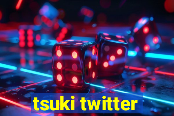 tsuki twitter