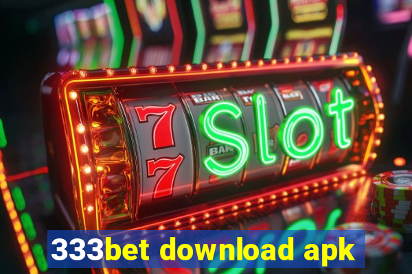 333bet download apk