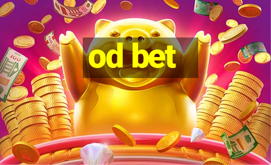 od bet