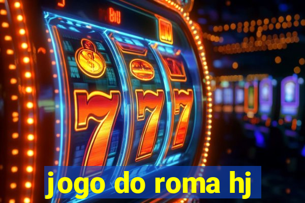 jogo do roma hj