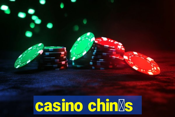 casino chin锚s