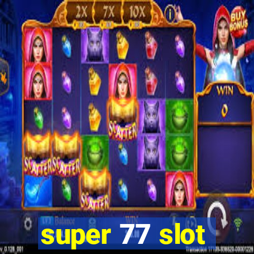 super 77 slot