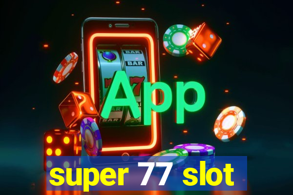 super 77 slot