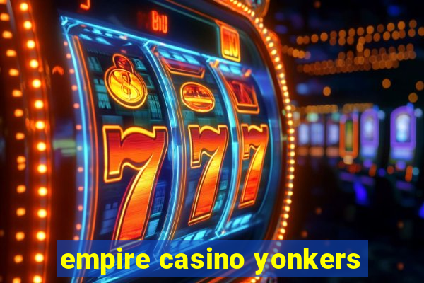 empire casino yonkers