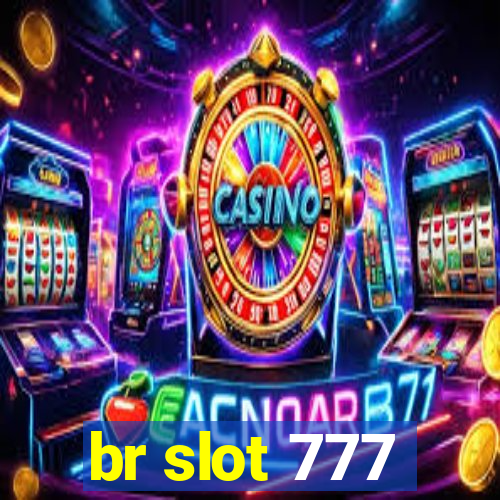 br slot 777