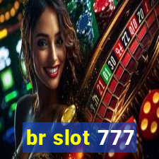 br slot 777