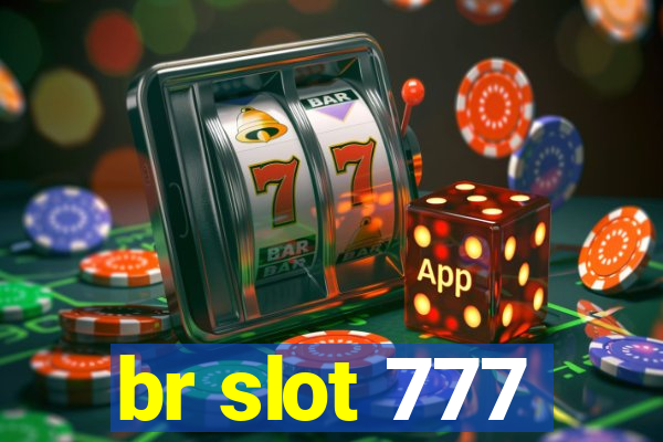 br slot 777