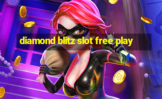 diamond blitz slot free play