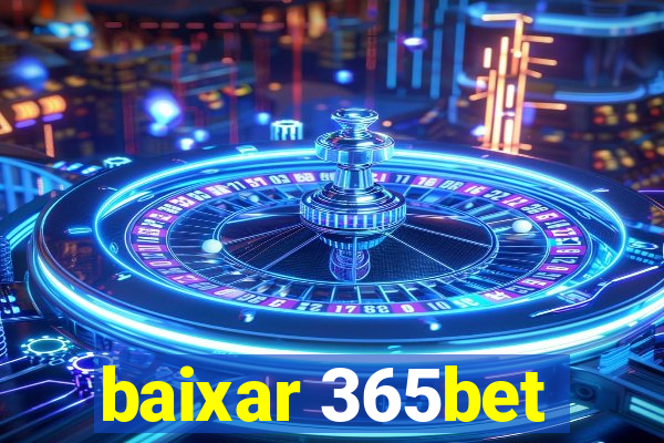 baixar 365bet