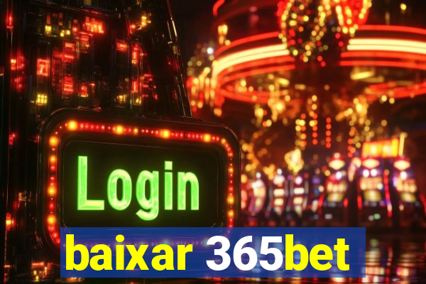 baixar 365bet