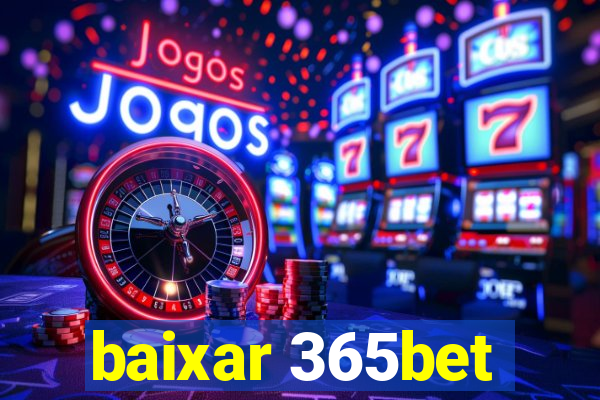 baixar 365bet