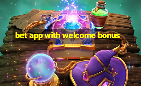 bet app with welcome bonus